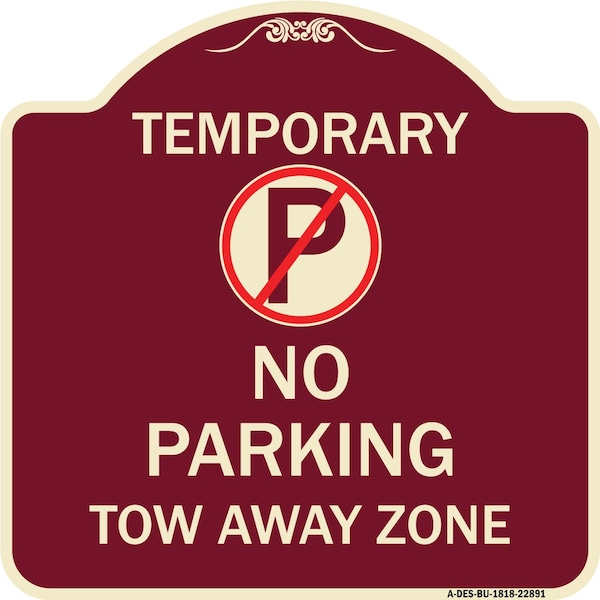 Signmission No Parking Tow Away Zone Heavy-Gauge Aluminum Architectural Sign, 18" x 18", BU-1818-22891 A-DES-BU-1818-22891 - main